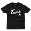 Texish T shirt