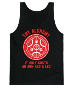 Alchemy It Only Cost An Arm And A Leg Tank Top