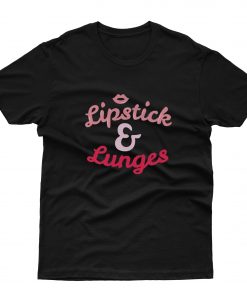 Lipstick and Lunges T-Shirt