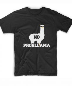 No Probllama Funny Animal T-Shirt
