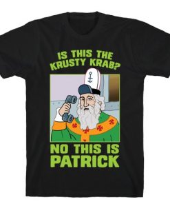 No,This Is Patrick T-Shirt