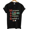 Mistakes allow thingking happen t-shirt