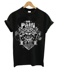 No pain no again t-shirt