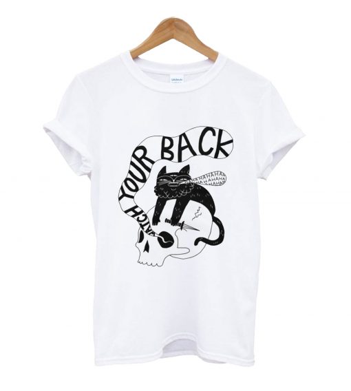 Watch your back t-shirt
