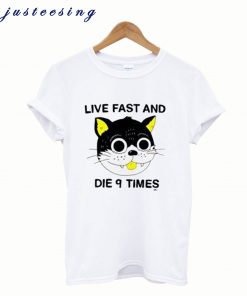 Live Fast and Die 9 Times T shirt