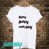 Busy Doing Nothing T-Shirt