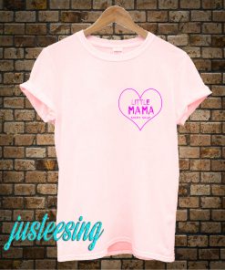 Little Mama Shop T-Shirt