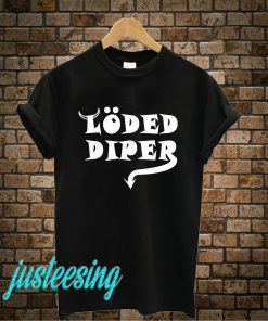 Loded Diper T-Shirt