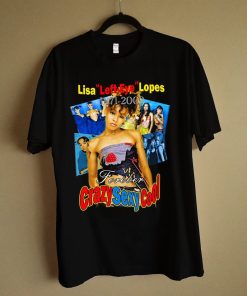 Lisa Left Eye Lopes Forever Crazy Sexy Cool TLC T shirt NF