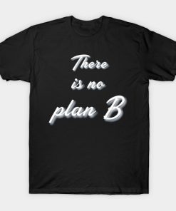 No Plan B T-Shirt NF