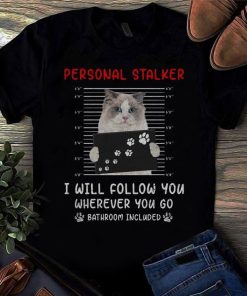 Personal Stalker Cat Shirt NF