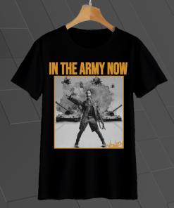 _In the Army Now retro movie t-shirt TPKJ1
