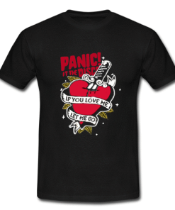 Panic at The Disco If You Love Me Let Me Go TSHIRT