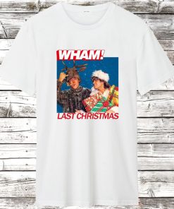 Last Christmas Wham T Shirt